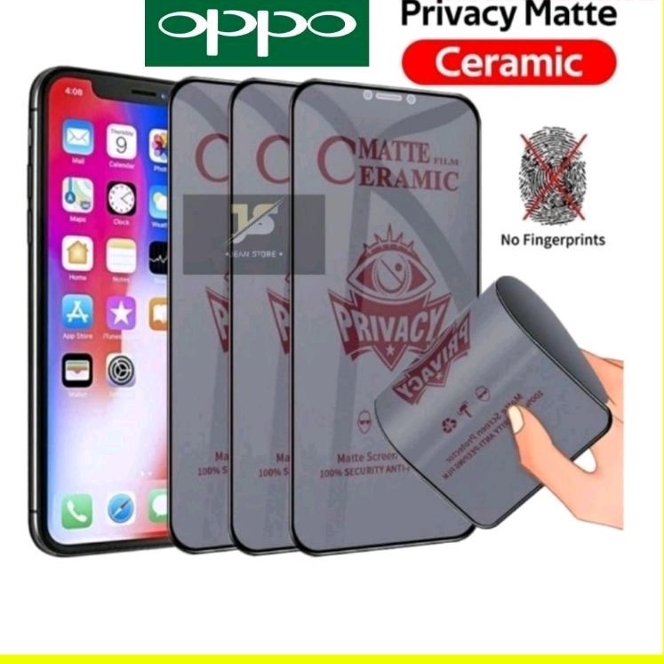 A/S Full Cover Matte Anti-Spy Privacy Ceramic Film Screen Protector OPPO F9 F11 PRO A7 A1K C2 NEO 9 A12 A15 A16 A17 A17K A31 A32 A52 A53 A54 A71 A72 A74 4G 5G A74 4G A92 A94 A95 4G A95 5G A3S A5S A5 2020 A9 2020 RENO 4 4F RENO 5 5F RENO 6 4G 5G A96