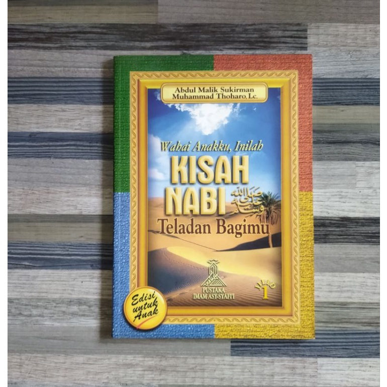 WAHAI ANAKKU, INILAH KISAH NABI TELADAN BAGIMU