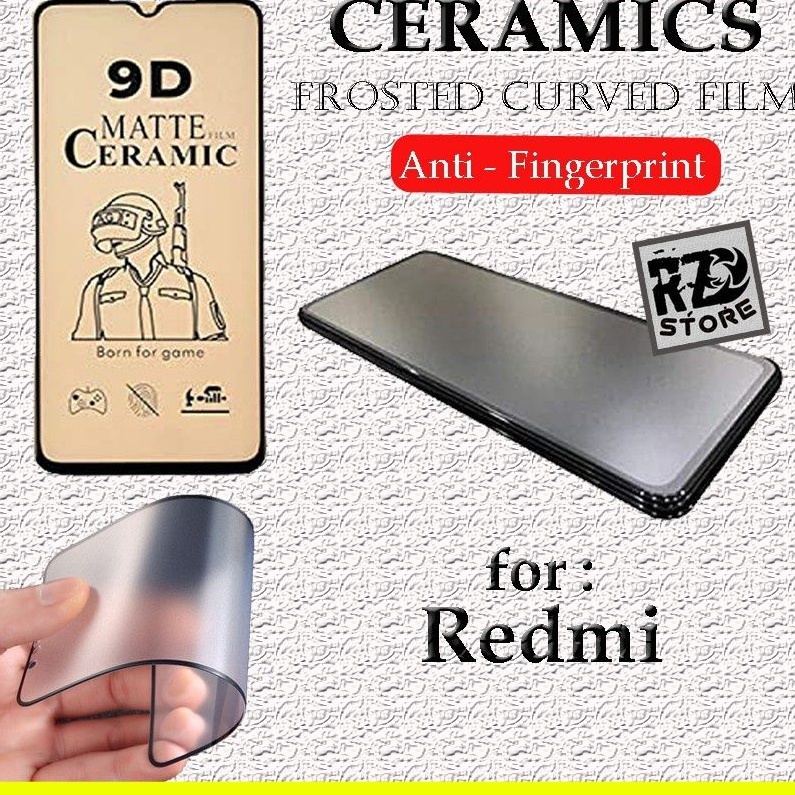 A/M- SCREEN PROTECTOR FILM MATTE CERAMIC REDMI A1 4G 3 4A 4X 5 5A 6 6A 7 7A 8 8A 9 9A 9C 9T / REDMI NOTE 8 PRO / REDMI NOTE 4 / REDMI NOTE 4X / POCO M4 5G M4 PRO M5 4G X3 X3 PRO X4 PRO / POWER GO PRO PLUS ANTI MINYAK SUPER SENSITIVE TOUCH ANTI PECAH