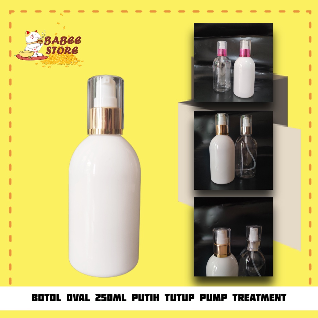 BABE - BOTOL OVAL 250ML PUTIH PUMP TREATMENT GOLD SILVER PINK / BOTOL OVAL PUMP TREATMENT