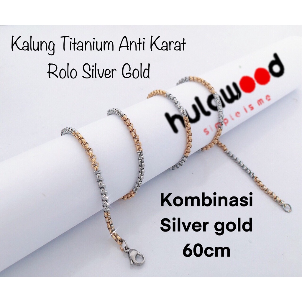 Kalung Rantai MCI Titanium Stainless 316L ANTI KARAT -  Rolo SILVER GOLD