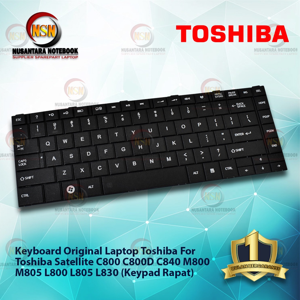 Keyboard Toshiba Satellite C800 C800D C840 M800 M805 L800 (Font Rapat)