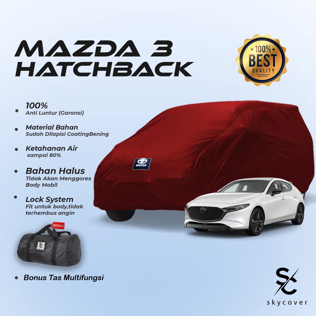 Body Cover Mobil Mazda 3 Hatchback / Sarung / Selimut Mobil Mazda 3 Hatchback 2022 2023 Penutup Wate