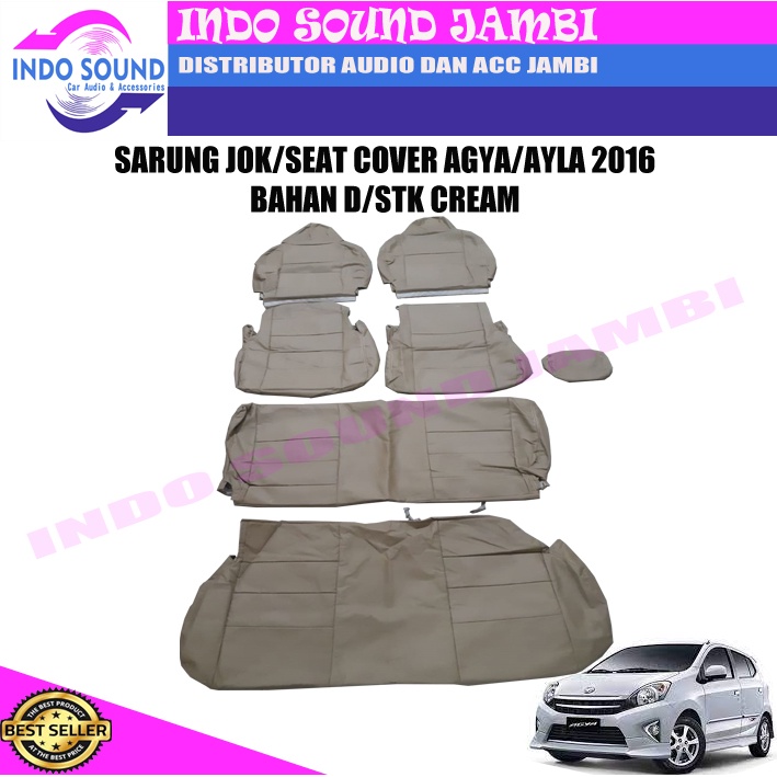 SARUNG JOK/SEAT COVER AGYA/AYLA 2016 BAHAN D/STK CREAM