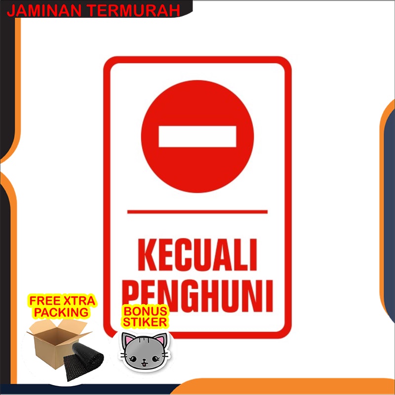 Terlaris RAMBU DILARANG MASUK KECUALI PENGHUNI 20CM X 30CM PLAT ALUMUNIUM Keren