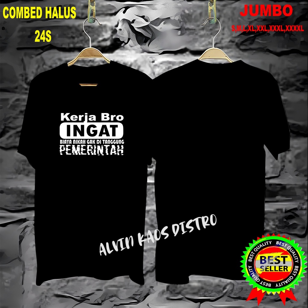 APPS Promo Diskon Kaos KERJA BRO INGAT BIAYA Kaos Terlaris Kualitas Terjamin/Kaos MurahKaos katun/Pakaian Pria pakaian Wanita/Kaos Distro Pria/Kaos Pakaian Pria Kaos Promo/Best Seller