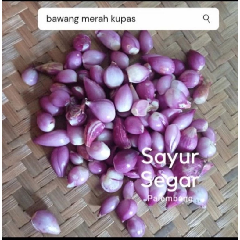 

Bawang Merah Kupas 100 gr Sayur Segar Palembang