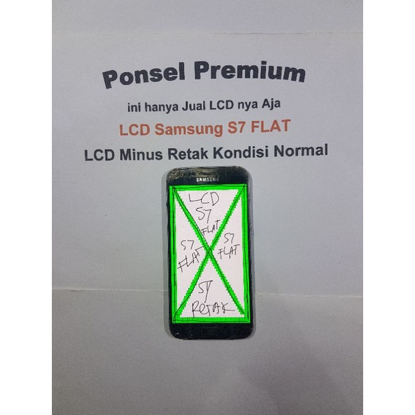 LCD Samsung S7 FLAT Black Minus Retak Kondisi NORMAL