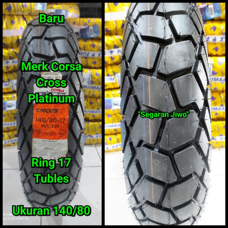 Ban tubles motor ring 17 ukuran 140/80 merk corsa cross platinum semi tril ori