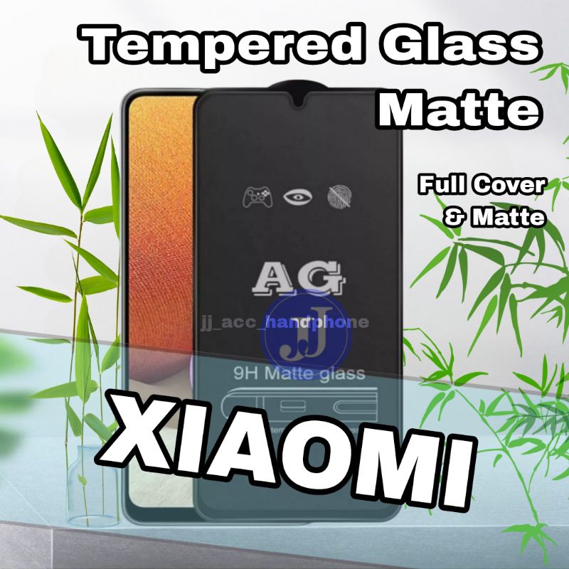 Tg Anti Gores Glare Tempered Glass Matte REDMI 4A 5A 6A NOTE 6 NOTE 6 PRO 7 7A NOTE 7 7 PRO REDMI 8 8A 8A PRO NOTE 8 8 PRO REDMI 9 9A 9C 9T NOTE 9 9 PRO MAX 10 NOTE 10 4G 5G 10 PRO NOTE 10 PRO POCO M3 PRO F3 X3 10A 10 5G A1 2022 A1+ M5 M5S 12C F5 X5 PRO