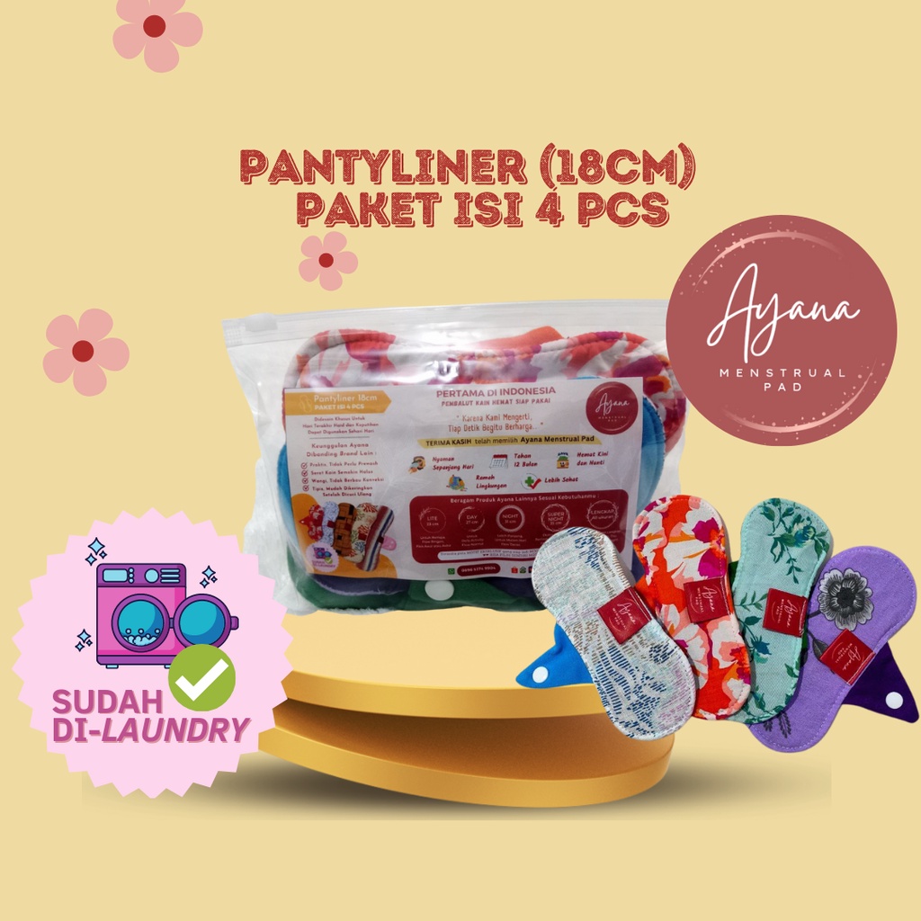 AYANA MENSTRUAL PAD PAKET PANTYLINER 18 CM CM ISI 4 - PEMBALUT KAIN CUCI ULANG - MENSPAD REUSABLE