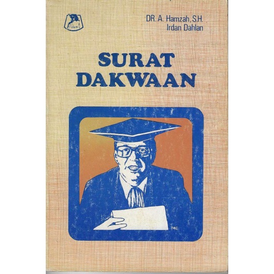 Buku SURAT DAKWAAN Penulis DR. A. HAMZAH, SH., IRDAN DAHLAN Penerbit ALUMNI Tahun 1987