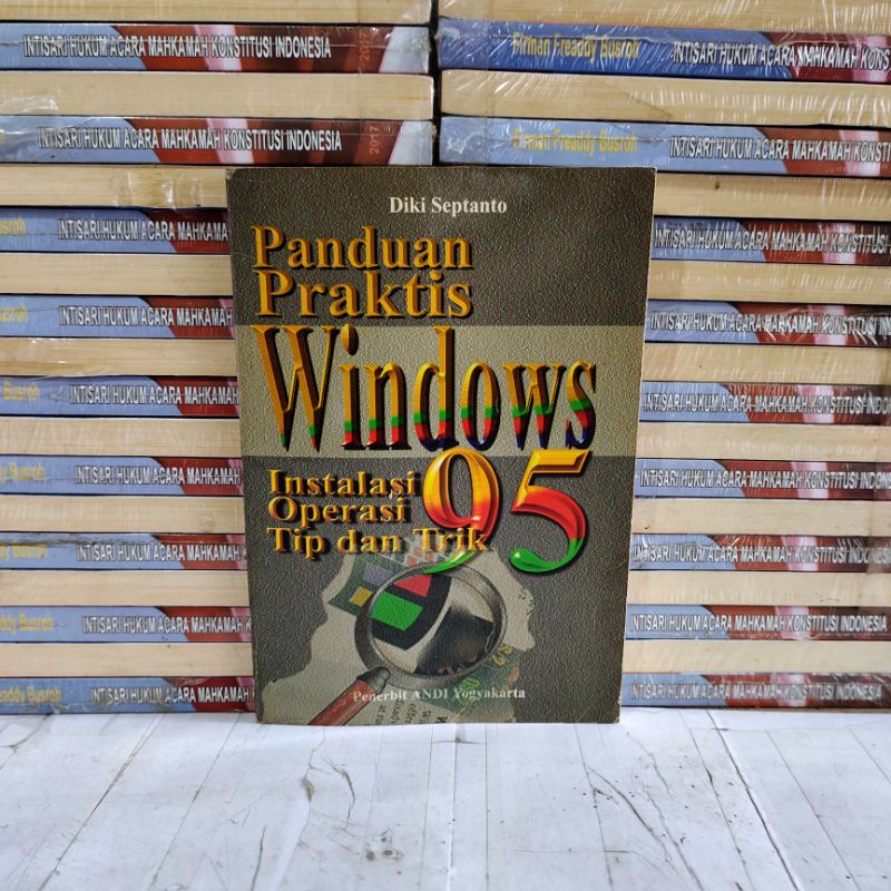 

BUKU ORIGINAL - PANDUAN PRAKTIS WINI 95 INSTALASI OPERASI TIP DAN TRIK
