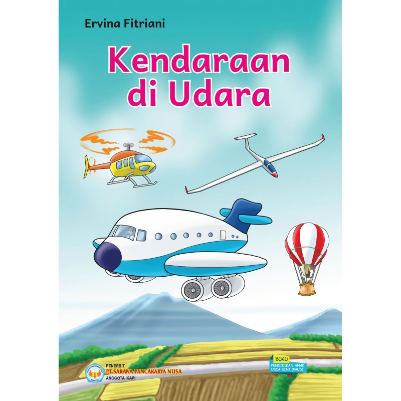 Buku Cerita Anak Buku Cerita Anak Bergambar Kendaraan di Udara-(PAUD)