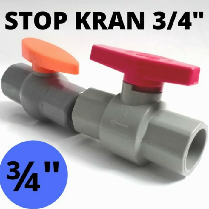 ;&;&;&;&] Stop Kran 3/4" / Ball Valve 3/4" / Setop Kran 3/4" / Stop Kran Plastik