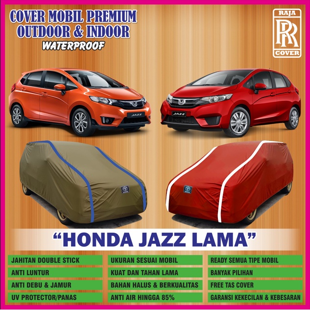 Cover Mobil NEW JAZZ, JAZZ MT, JAZZ RS MT, JAZZ CVT, JAZZ RS CVT, Sarung Mobil NEW JAZZ, JAZZ MT, JA