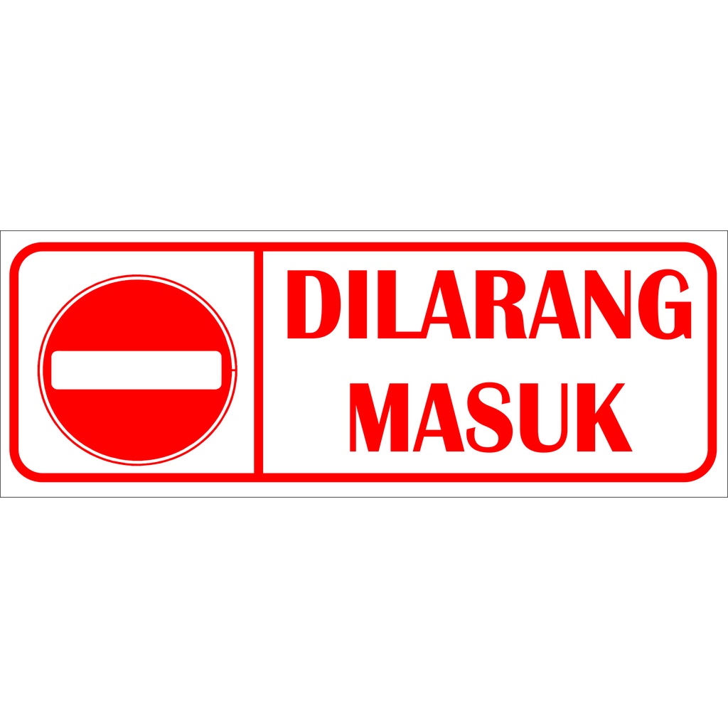 

Akrilik / Stiker Dilarang Masuk