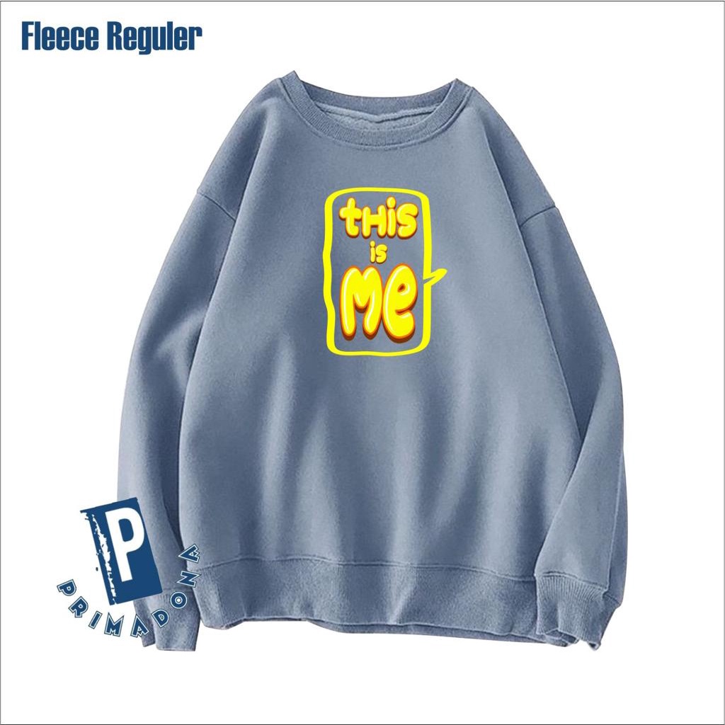 Sweatshirt  Crewneck Unisex Motif Trendy This is me Bahan Fleece L XL XXL