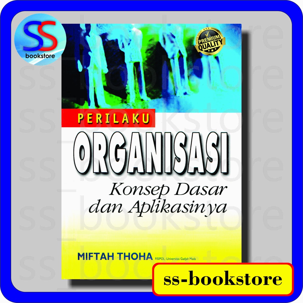 Jual Perilaku Organisasi Konsep Dasar Dan Aplikasinya Miftah Thoha