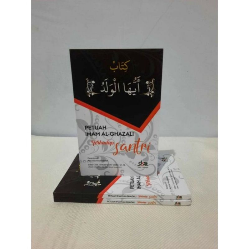 

PETUAH IMAM AL-GHAZALI TERHADAP SANTRI | Terjemah Kitab Ayyuhal walad |