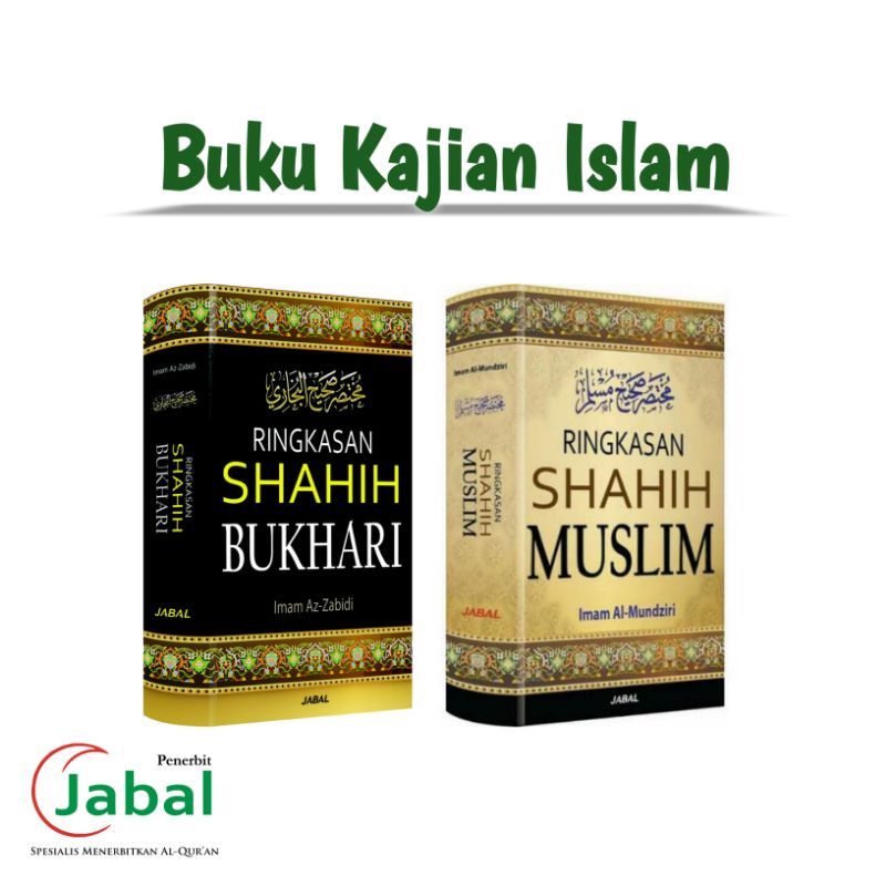 Buku Islam - Ringkasan Shahih Bukhari - Ringkasan Shahih Muslim // Penerbit Jabal