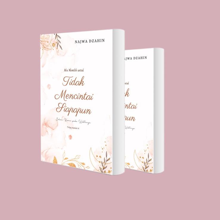 Flash Sale BUKU AKU MEMILIH UNTUK TIDAK MENCINTAI SIAPAPUN - NAJWA DZAHIN