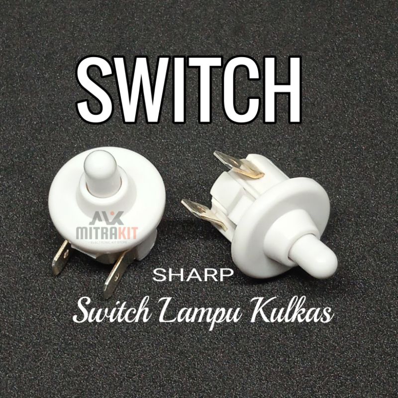 Switch pintu kulkas sharp Switch lampu kulkas Sharp Push Off switch