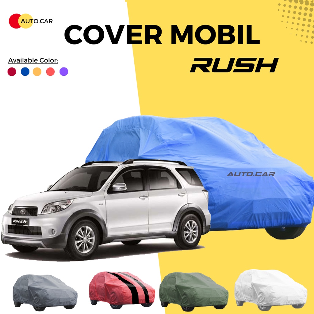 rush Body Cover Mobil rush Sarung Mobil rush lama terios/terios lama/terios konde/avanza xenia calya sigra brio