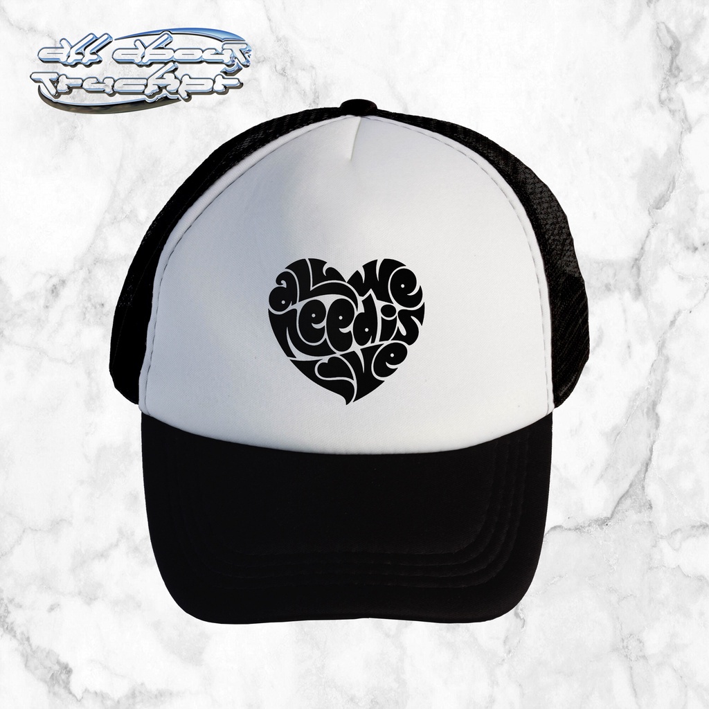All We Need Is Love | Trucker Hat | All About Trucker