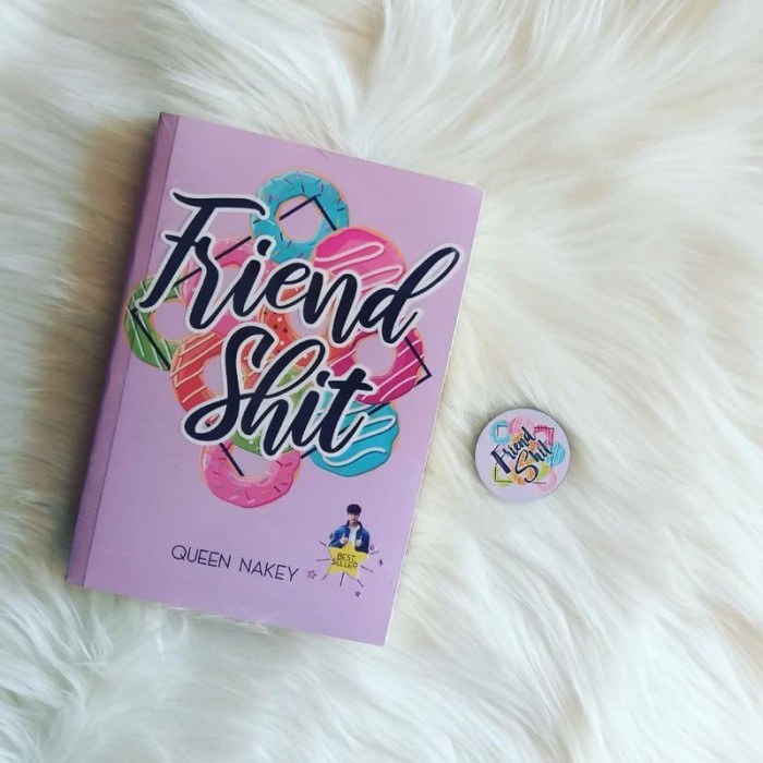 Promo Novel Friendshit - Queen Nakey Terbaru