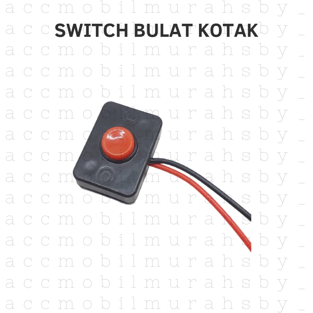 Saklar Switch Tombol Kotak Bulat Botton On Off