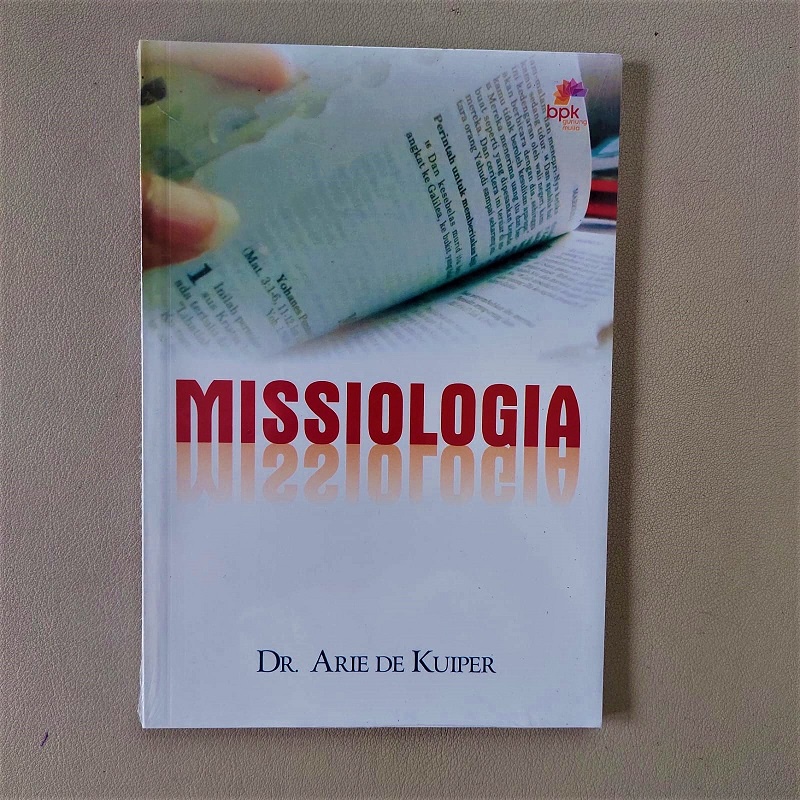 Missiologia Dr Arie De Kuiper BPK Gunung Mulia Toko Buku Rohani Kristen Semarang