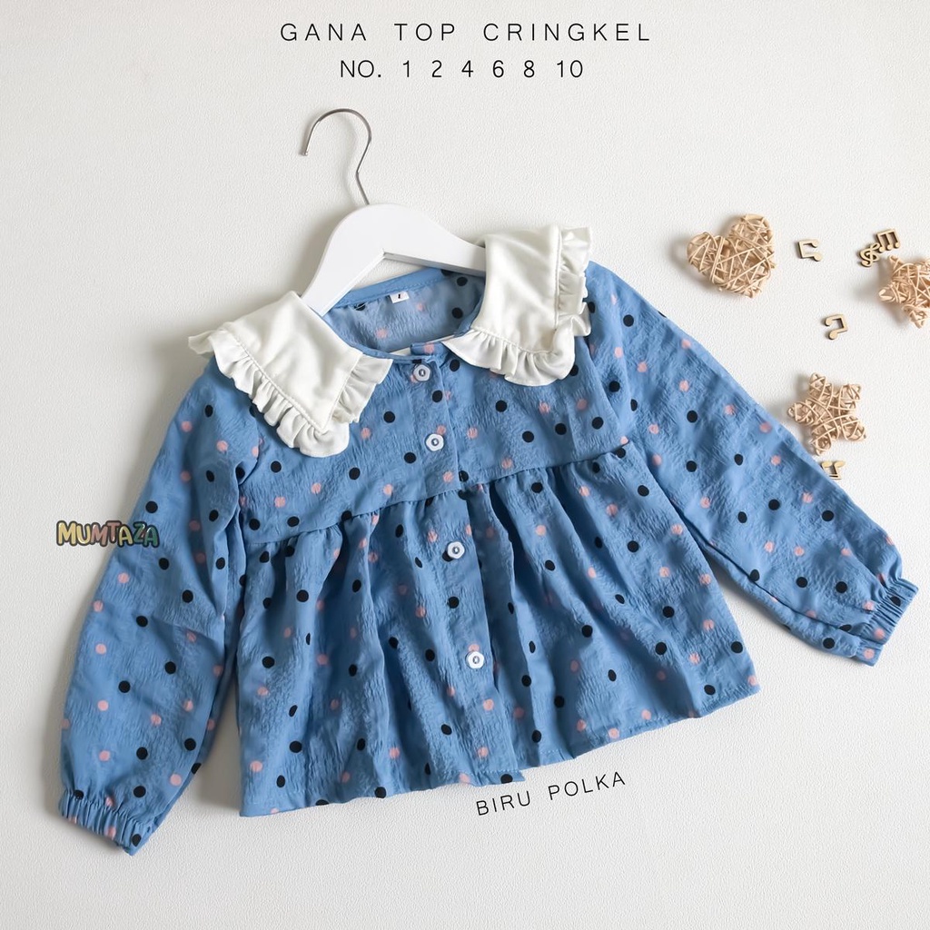 GANA TOP NO. 1  2 4 6 8 10 - Atasan Blouse anak perempuan  - Blouse anak perempuan - Blouse Anak Cringkel - Blouse Anak Katun