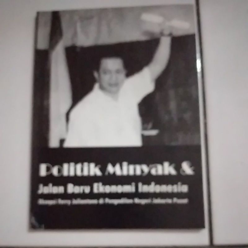POLITIK Minyak & Jalan Baru Ekonomi Indonesia