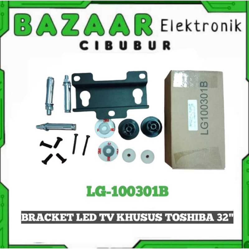 BRACKET LED 32 INCH LG100301B BRACKET TV KHUSUS MERK TOSHIBA 32"