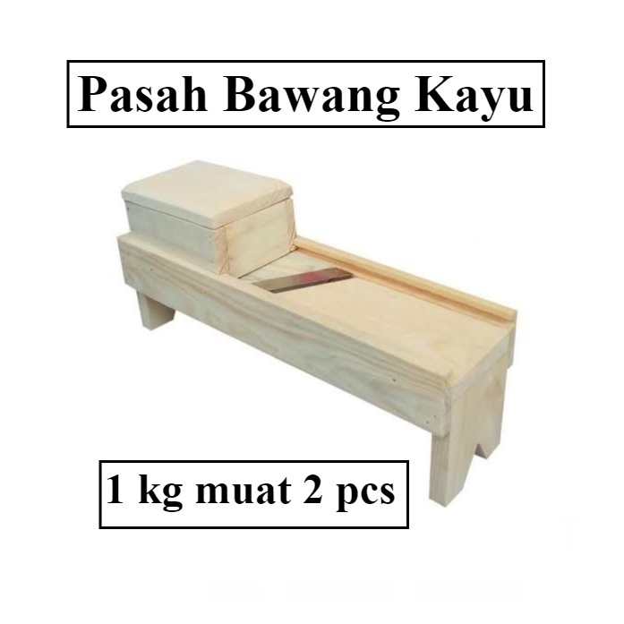 Pasah Bawang merah / Pasah Serbaguna / irisan bawang kayu pinus