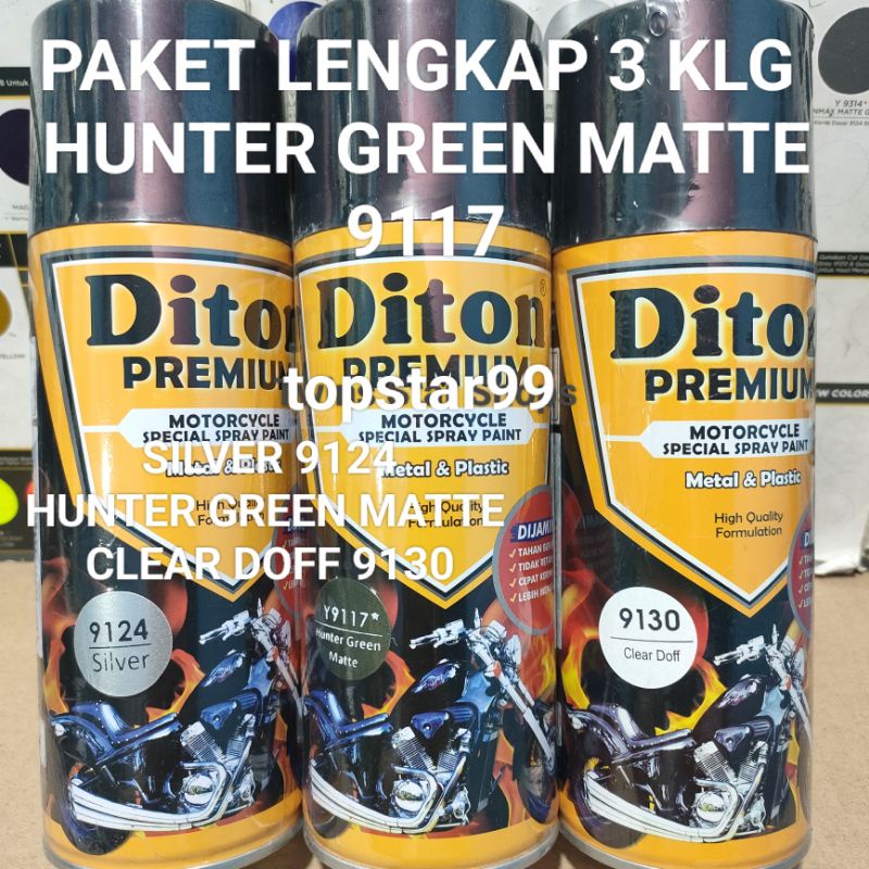 Diton Premium Paket Lengkap 3 Kaleng 400cc Hunter Green Matte 9117 Silver 9124 Clear Doff 9130 Pilox Pilok Cat Semprot Spray Paint