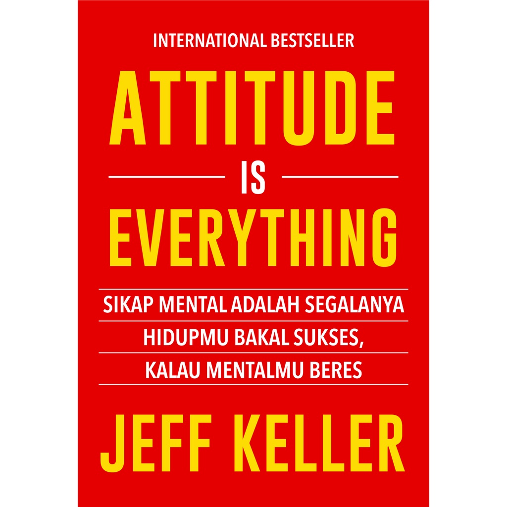 ATTITUDE IS EVERYTHING - Jeff Keller