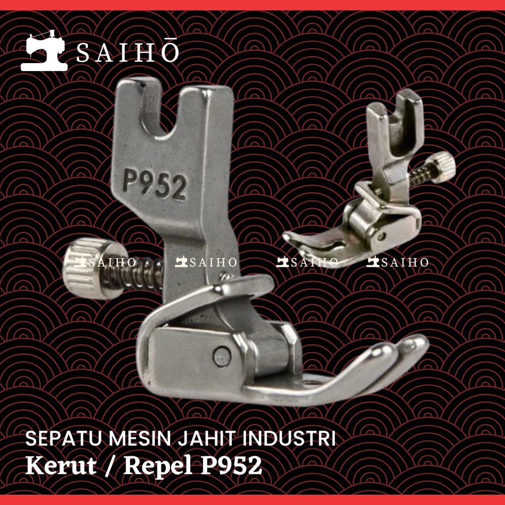 Sepatu Mesin Jahit High Speed Jarum 1 Industri - Rempel / Kerut P952