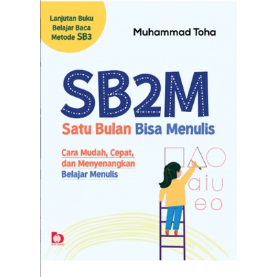 Satu Bulan Bisa Menulis SB2M - Muhammad Toha - BMA