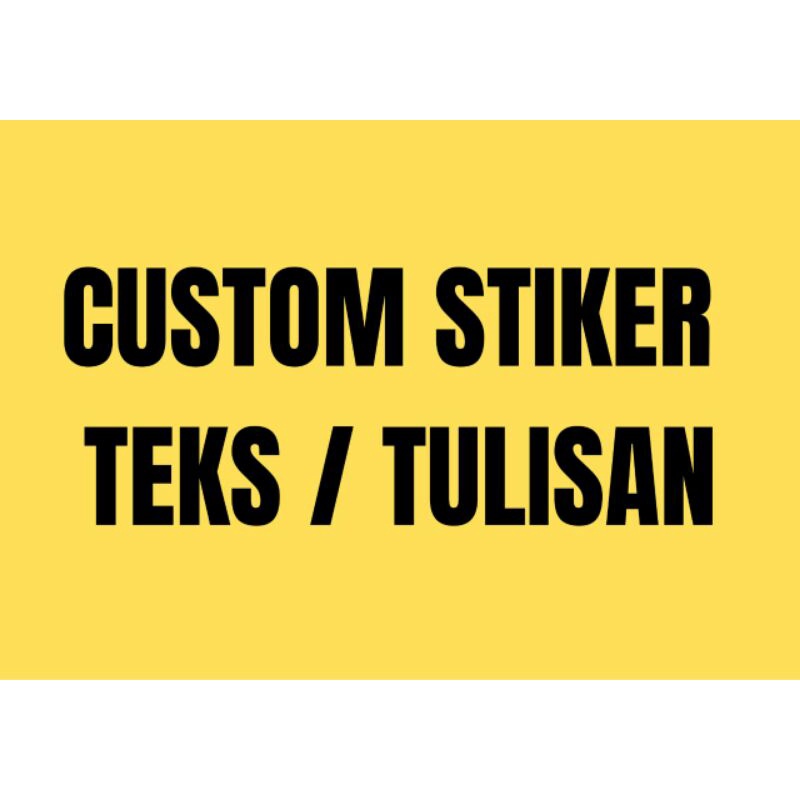 

Custom Stiker Teks / Tulisan