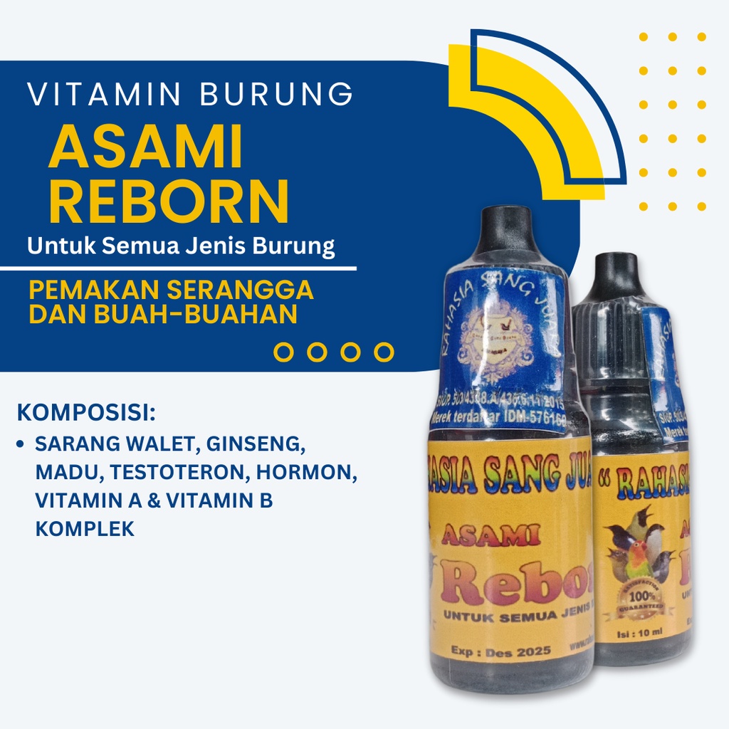 VITAMIN BURUNG ASAMI REBORN VITAMIN BURUNG UNTUK MENINGKATKAN KUALITAS SUARA, DAYA INGAT, SENANTIASA GACOR DAN MENGATASI STRES BERKEPANJANGAN