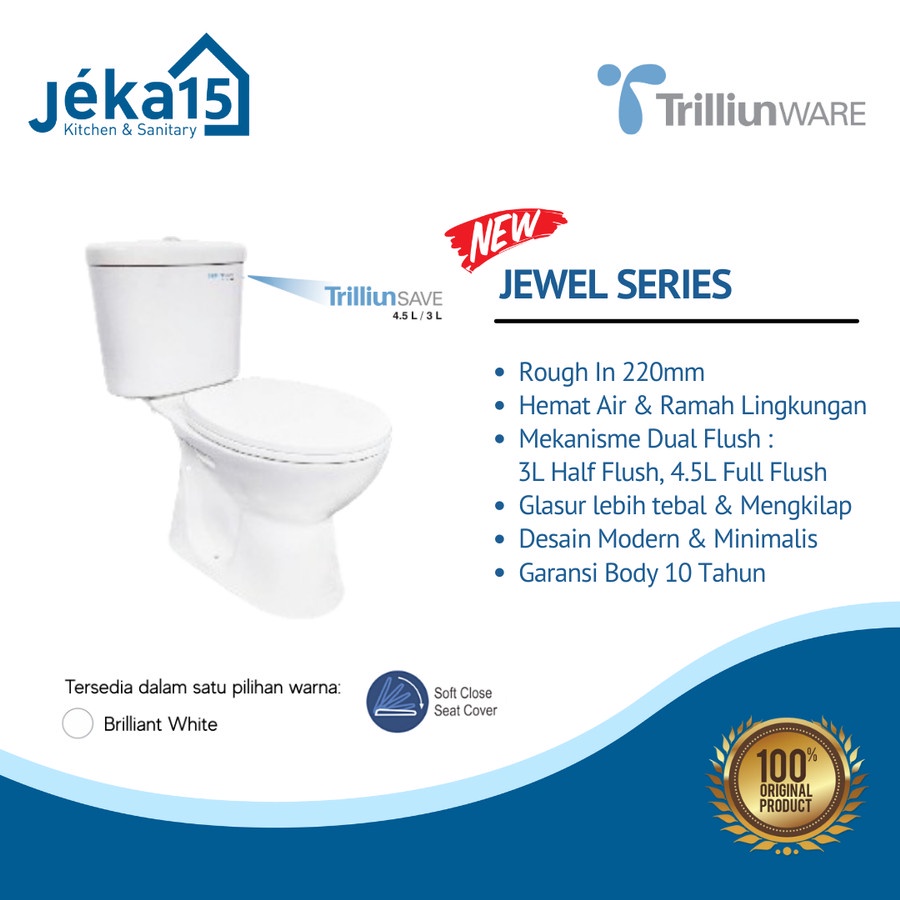 CLOSET DUDUK | MONOBLOK | KLOSET DUDUK TRILLIUNWARE JEWEL SERIES