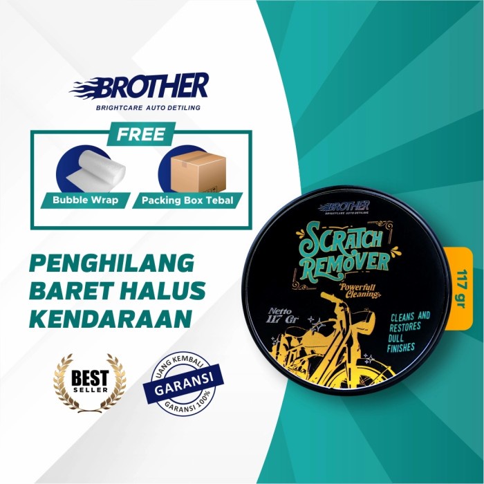 Anti Gores Scratch Remover Brother Penghilang Baret Goresan Pada Body Kendaraan