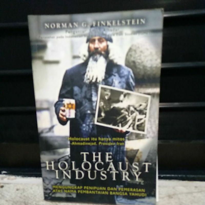 THE HOLOCAUST INDUSTRY' NORMAN G.FINKELSTEIN mengungkap penipuan dan pemerasan atas nama pembantaian