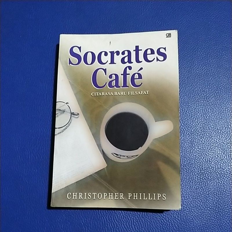 BUKU SOCRATES CAFE CITARASA BARU FILSAFAT CHRISTOPHER PHILLIPS