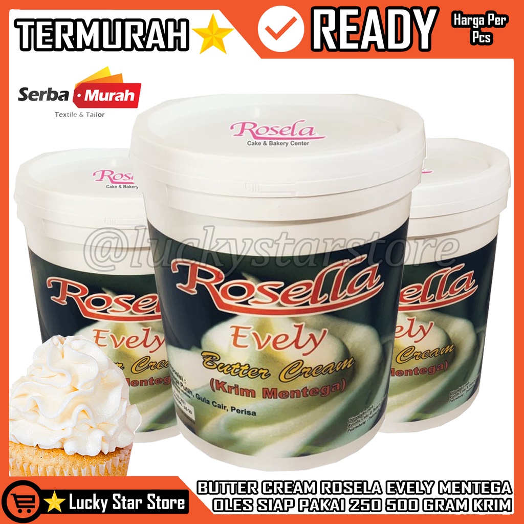 

BUTTER CREAM ROSELA EVELY KRIM MENTEGA OLES SIAP PAKAI 250GRAM 250G 250GR DAN 500G 500GRAM BUTTER CREAM ROSELA (EVELY) KRIM MENTEGA OLES SIAP BUTTER CREAM ROSELA EVELY (KRIM MENTEGA OLES) KEMASAN REPACK BUNGKUSAN KILOAN / 500 GRAM ROSELA EVELY BUTTER CRE