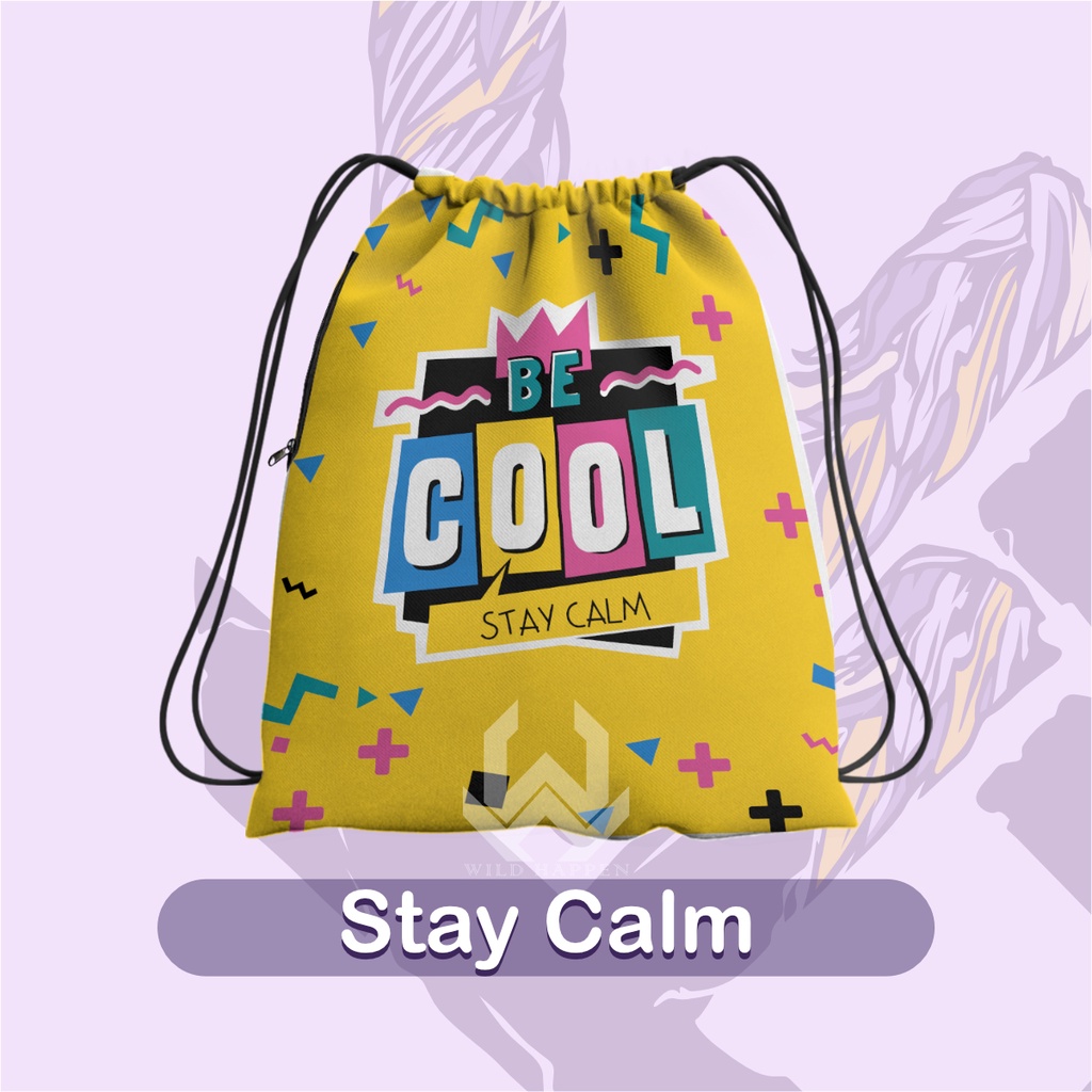 Tas Serut / String Bag Full Print Stay Calm