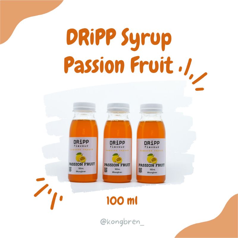 Dripp Syrup Passion Fruit Repack 100ml - Sirup Dripp Markisa 100 ml