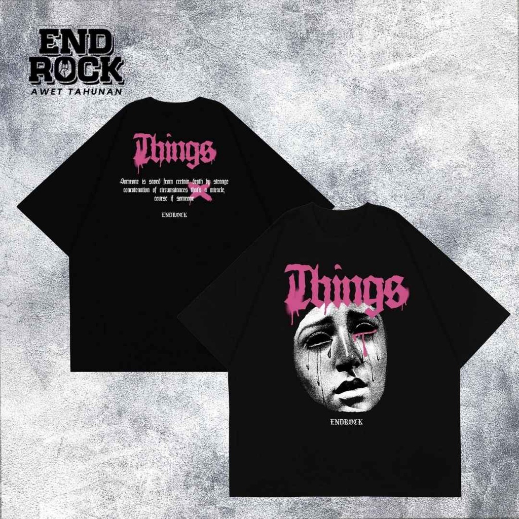 Kaos Oversize Original Endrock Tema Things